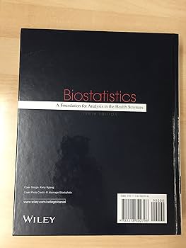 Biostatistics: A Foundation for Analysis in the Health