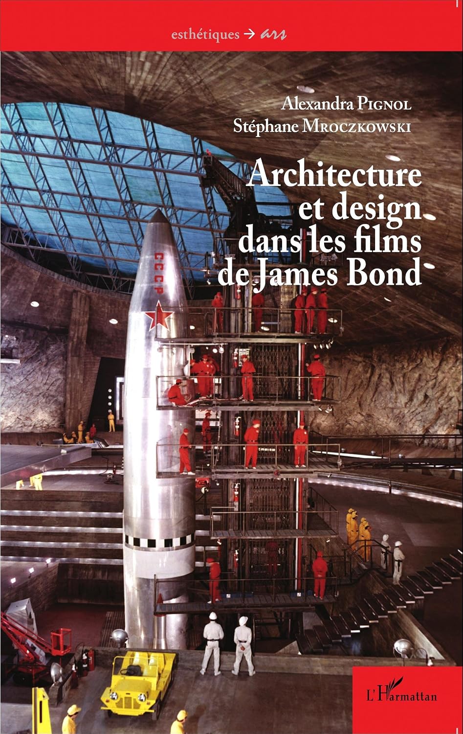 Architecture et design dans les films de James Bond (French Edition)