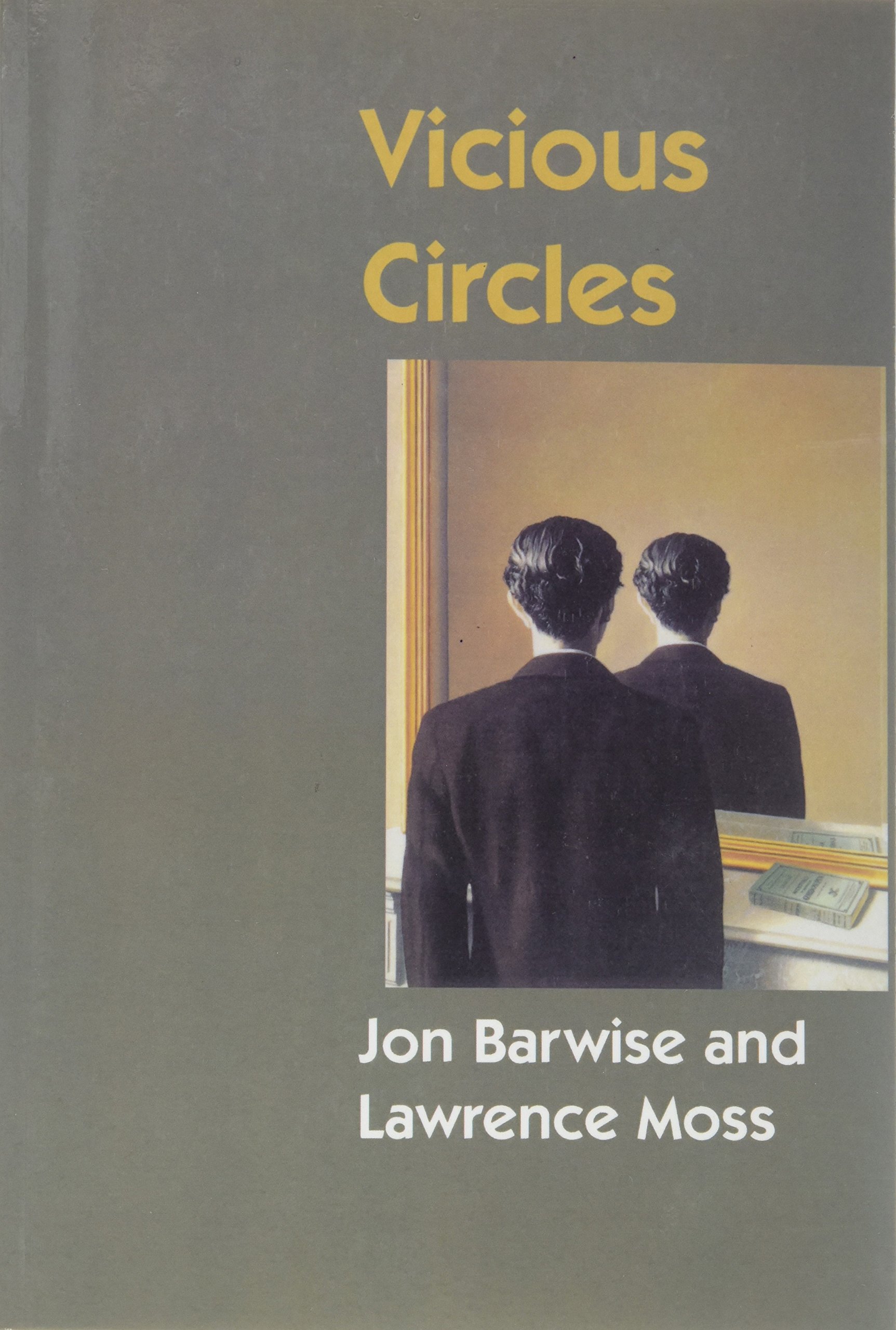 Vicious Circles: On the Mathematics of Non-Wellfounded Phenomena cover