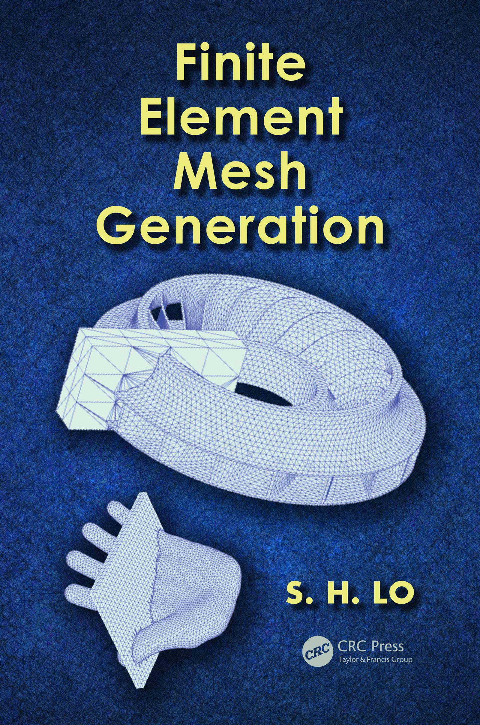 Finite Element Mesh Generation livre anglais ingénierie numérique pour simulation de structure