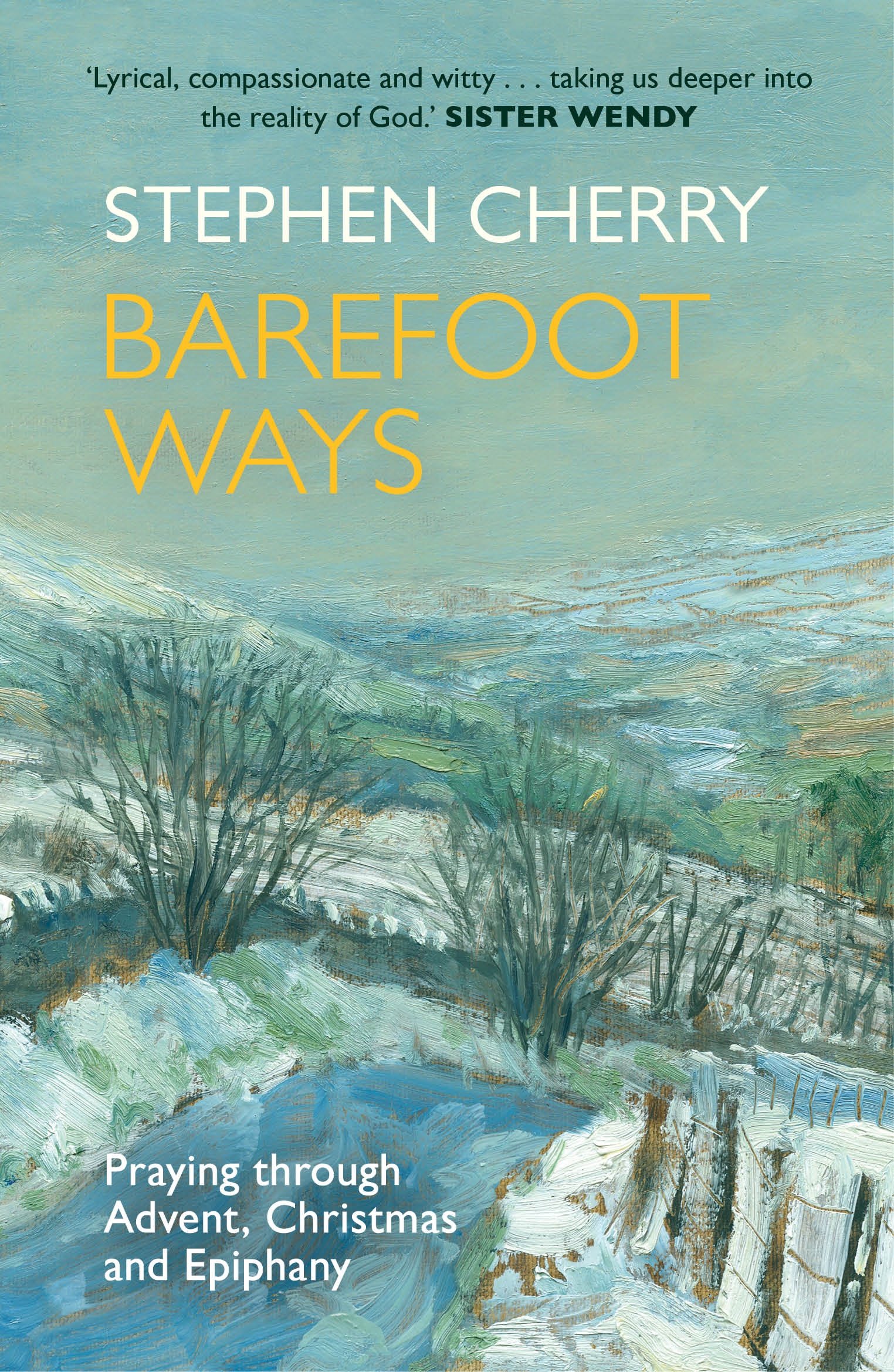 Barefoot Ways: Praying Through Advent, Christmas and Epiphany