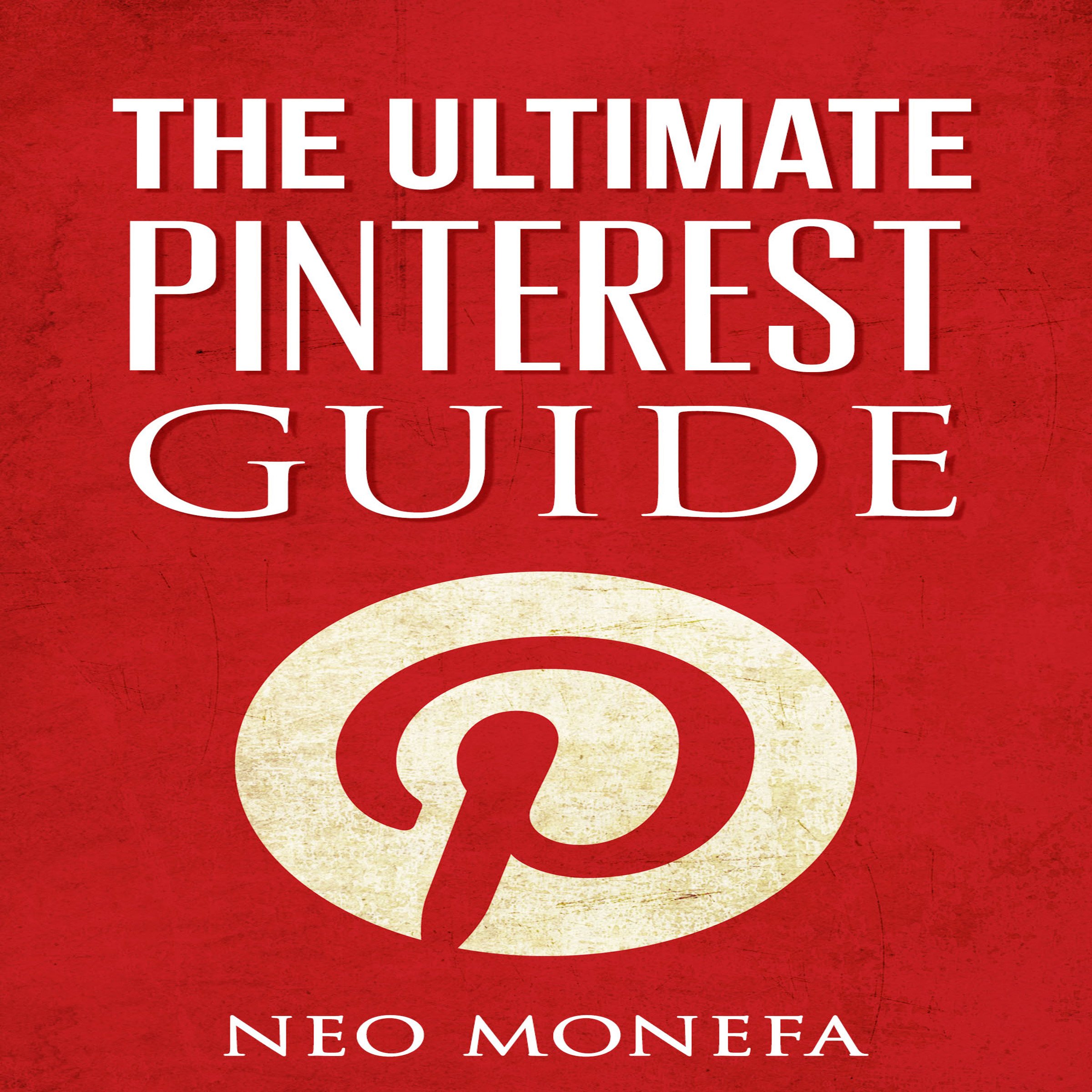 Cover art for Pinterest: The Ultimate Pinterest Guide for Beginners