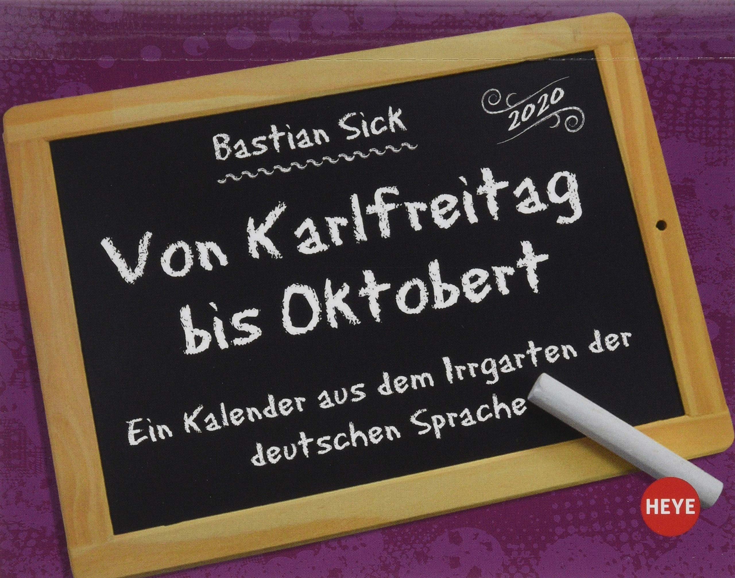 Bastian Sick Tagesabreißkalender: Von Karlfreitag bis Oktobert. Tischkalender 2020. Tageskalendarium. Blockkalender. Format 14 x 11 cm
