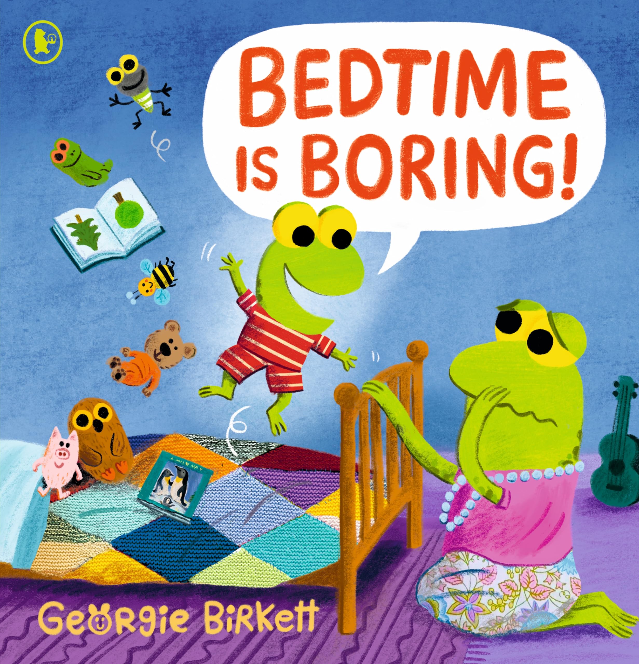 Bedtime Is Boring by Georgie Birkett PAPERBACK 9781529532821