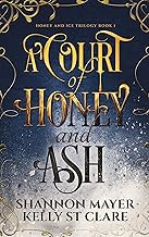 A Court of Honey and Ash