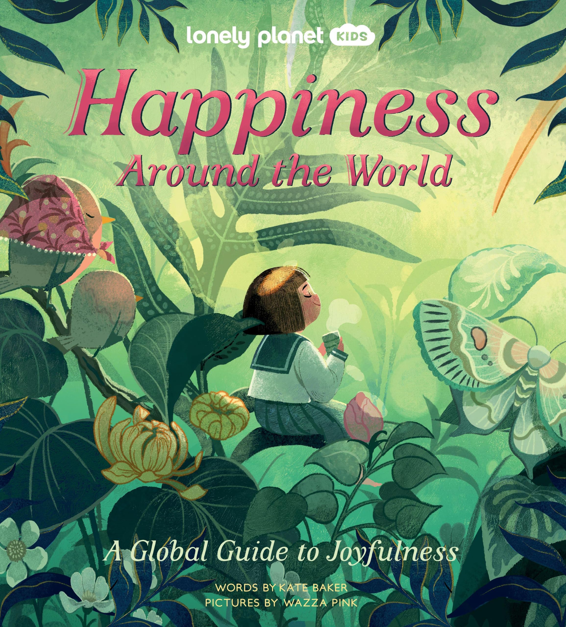 Lonely Planet Kids Happiness Around the World.by Kids, Baker, Pink New**