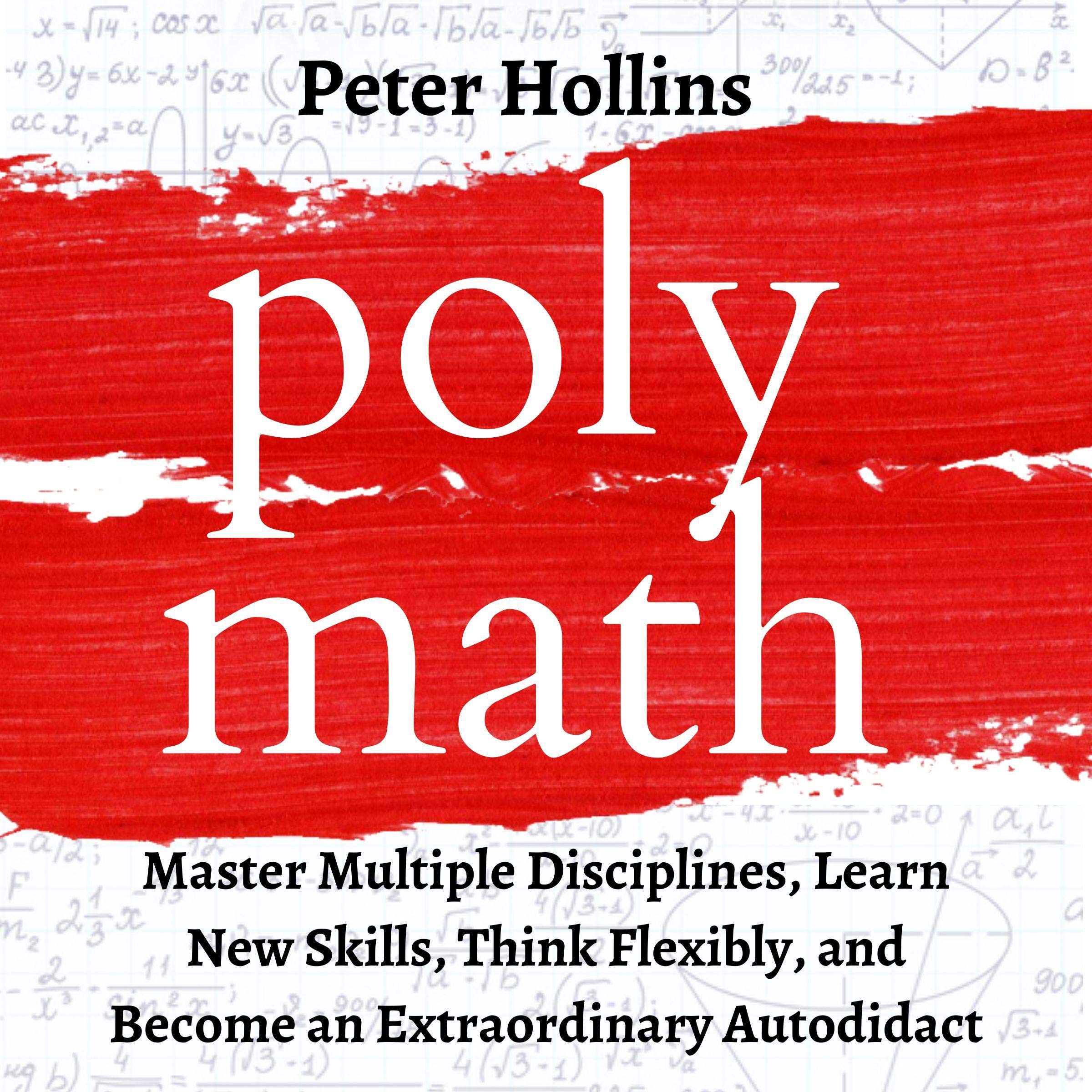 Cover art for Polymath: Master Multiple Disciplines, Learn New Skills, Think Flexibly, and Become Extraordinary Autodidact