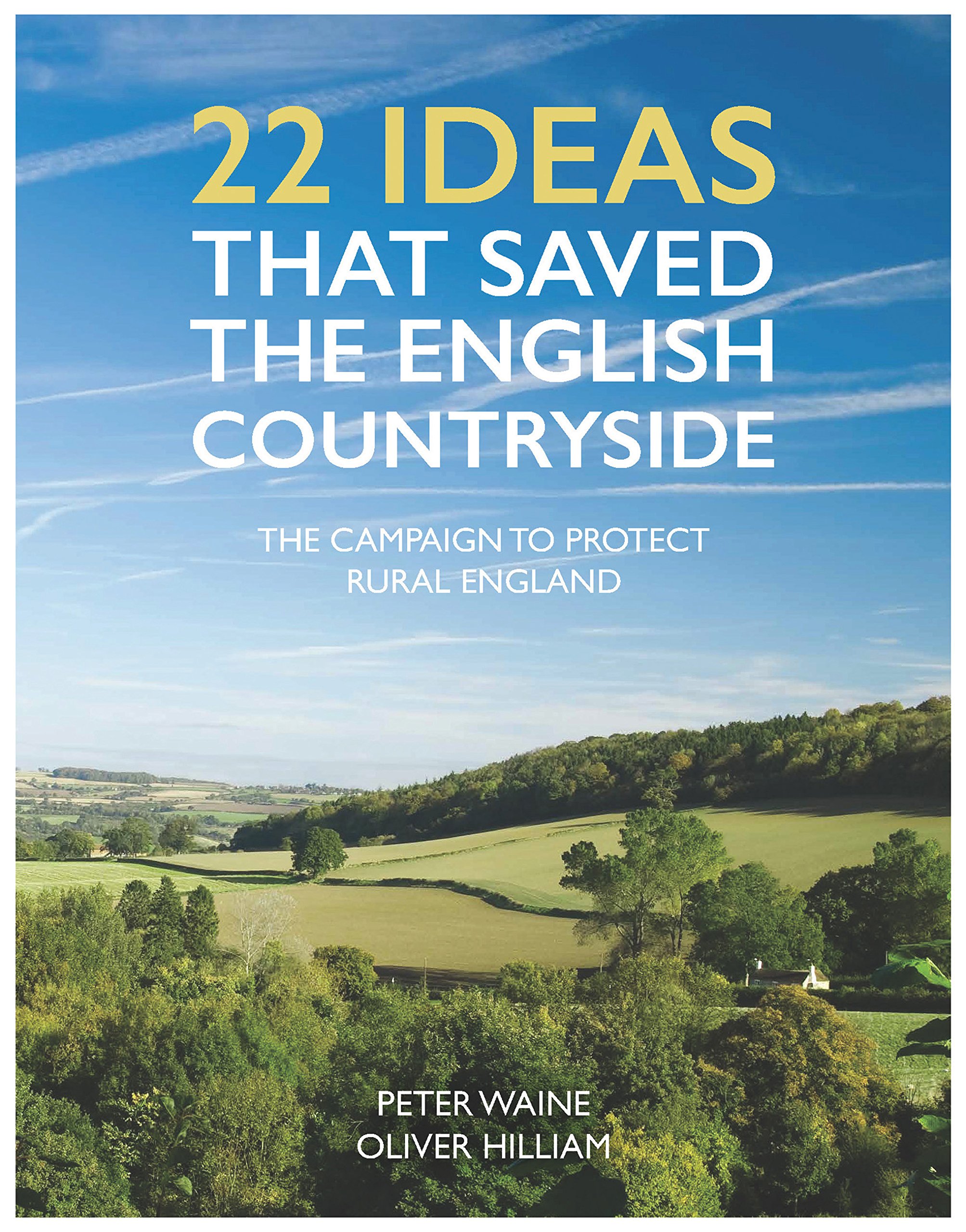 22 Ideas That Saved the English Countryside: The Campaign to Protect ...