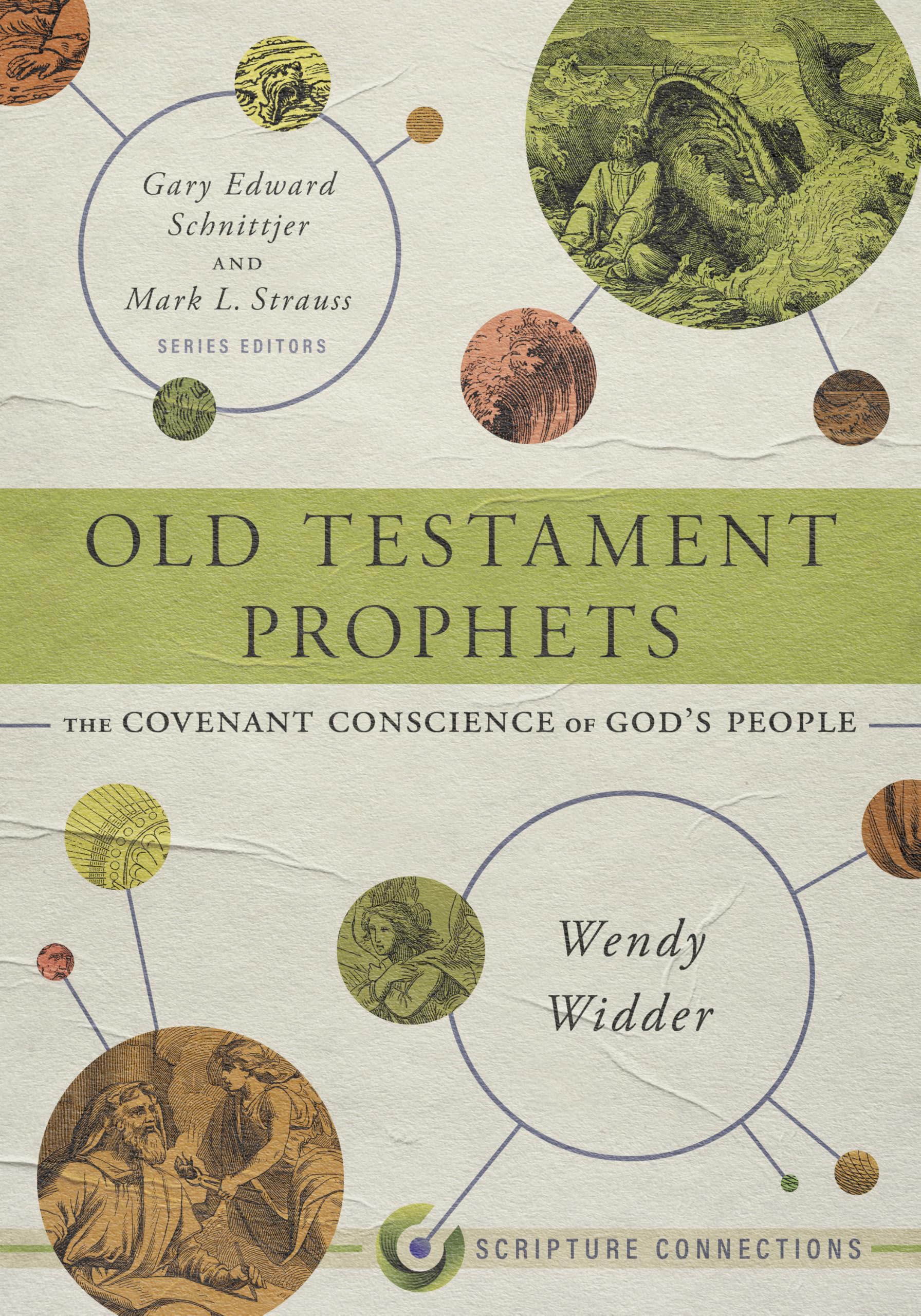 Old Testament Prophets: The Covenant Conscience of God's People (Scripture Connections)