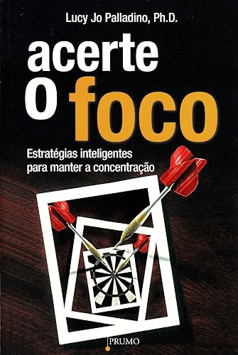 Acerte o foco: Estratégias inteligentes para manter a concentração