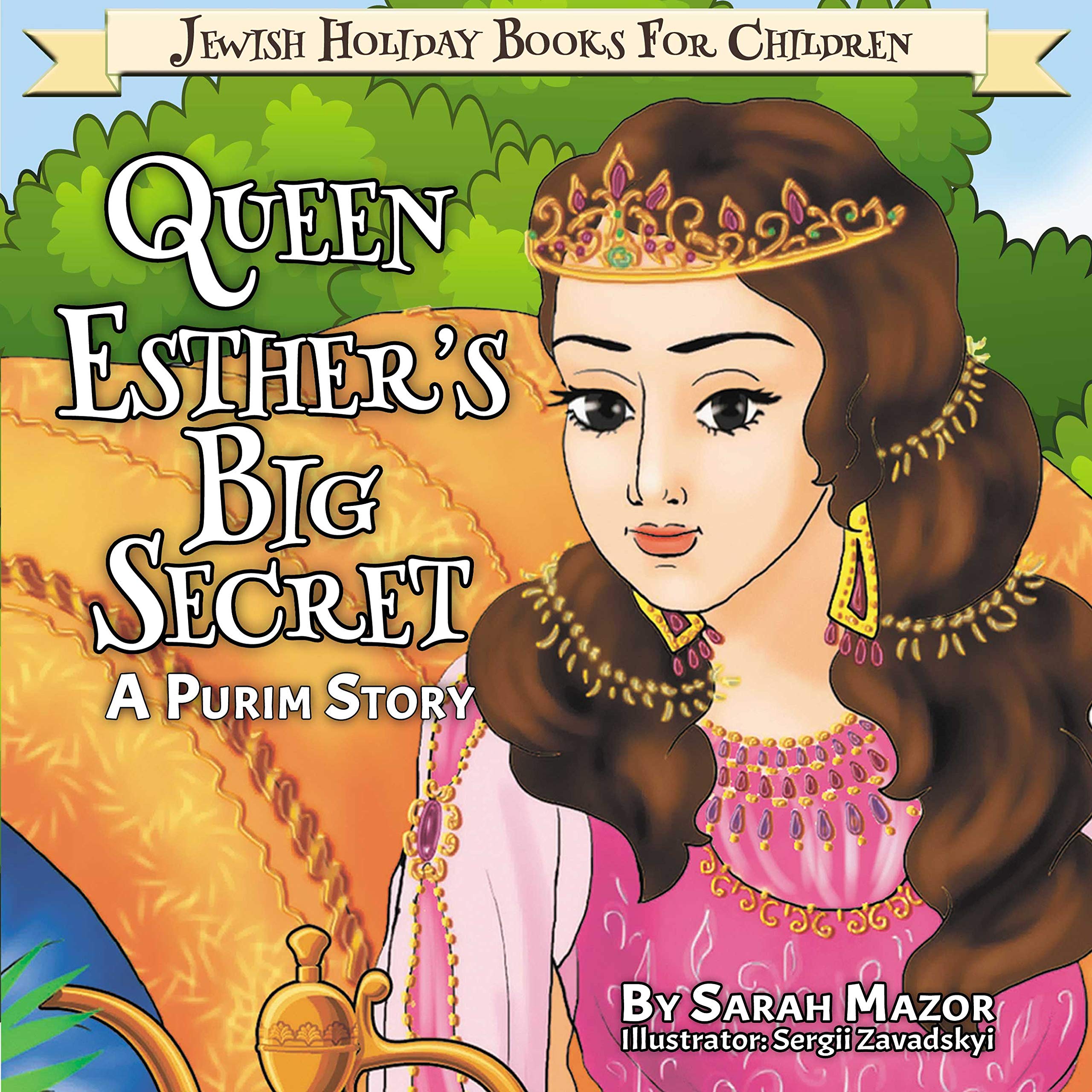 Queen Esther's Big Secret: A Purim Story (Jewish Holiday Books for Children Book 6)