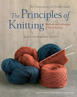 The Principles of Knitting by June Hemmons Hiatt: Revised Definitive Guide to Techniques for Beginners & Experts
