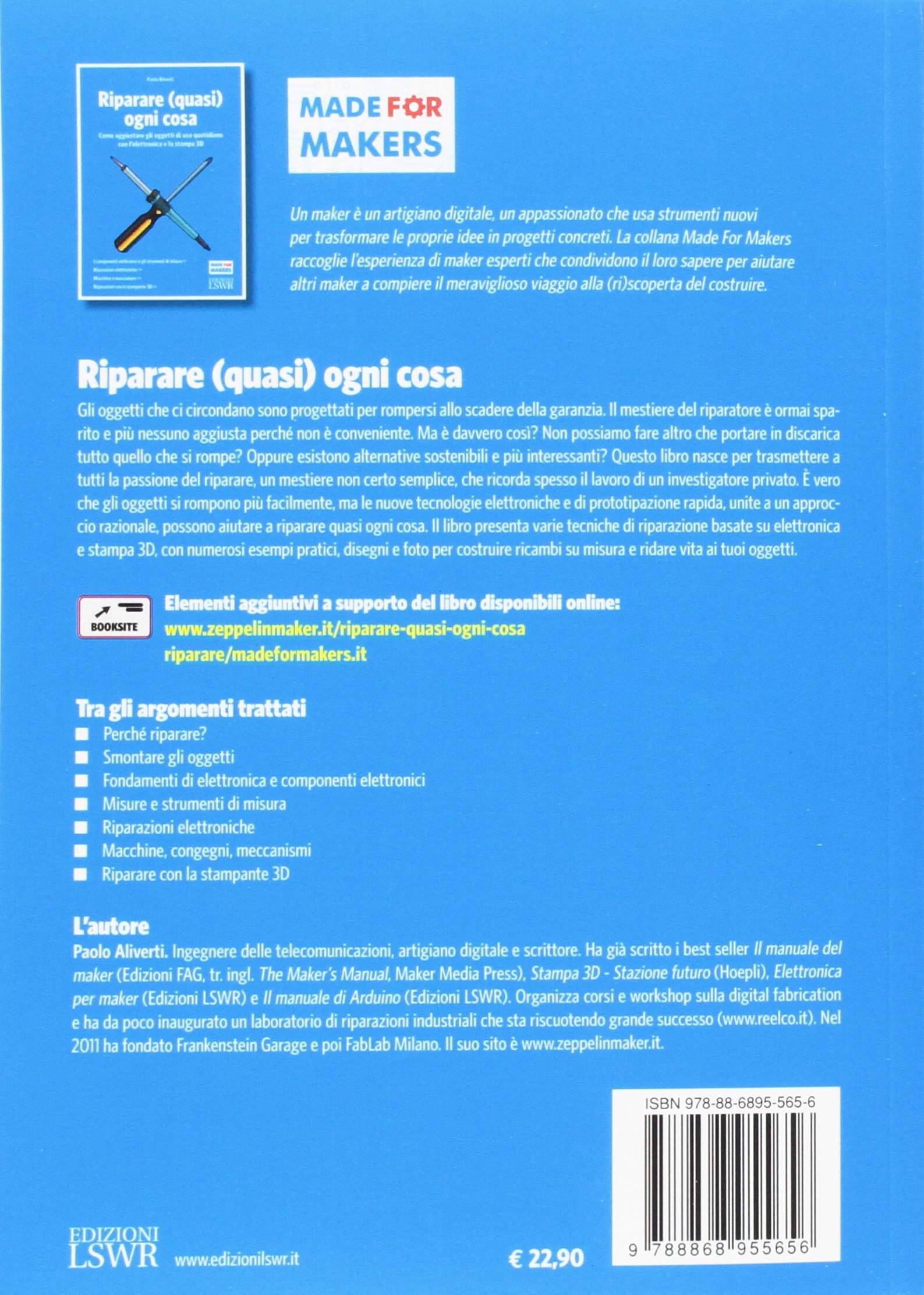 Riparare (quasi) ogni cosa. Come aggiustare gli oggetti di uso quotidiano con l’elettronica e la stampa 3D
