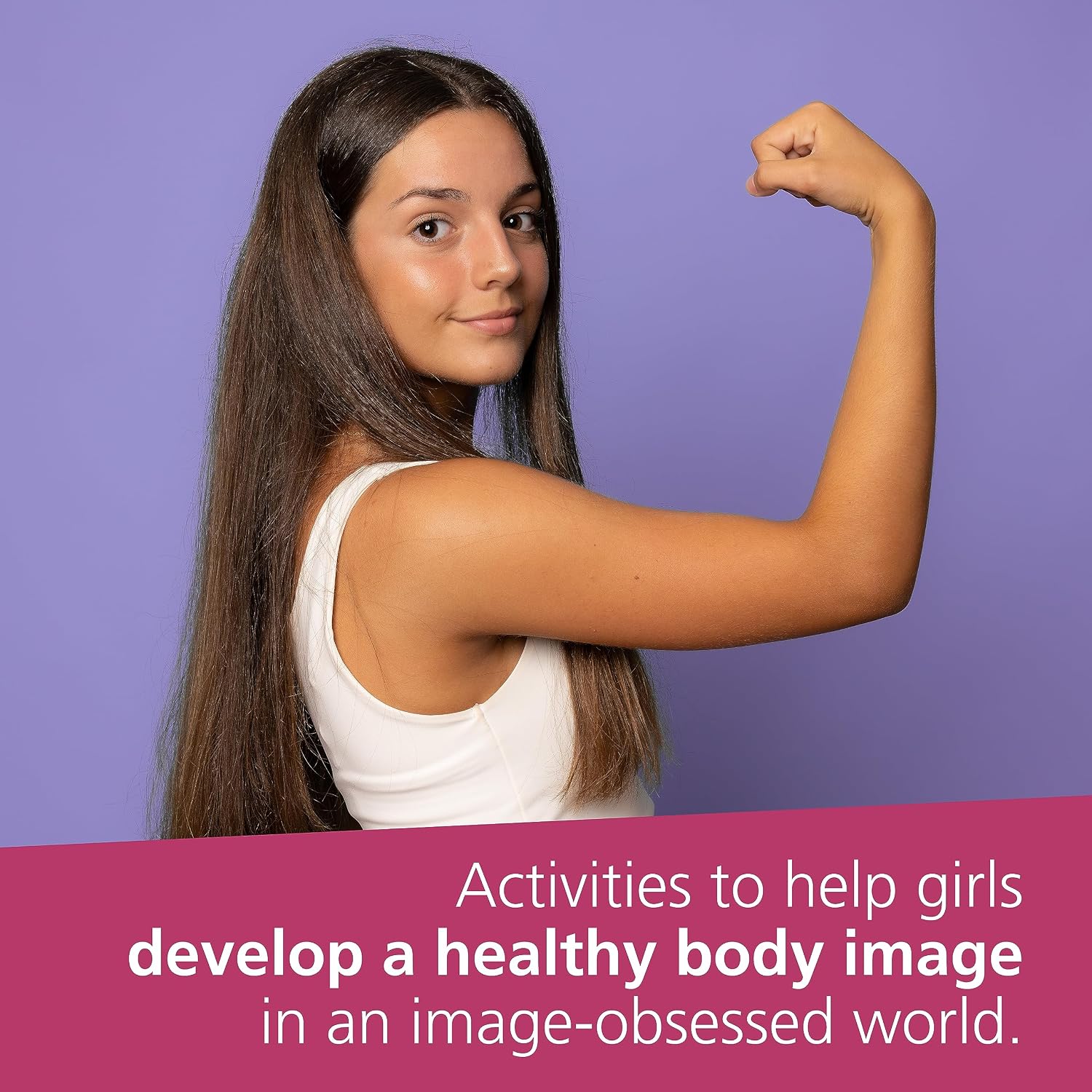 The Body Image Workbook for Teens: Activities to Help Girls Develop a Healthy Body Image in an Image-Obsessed World (Instant Help Solutions)