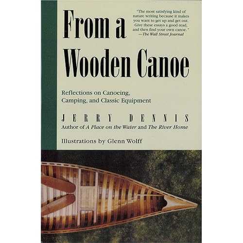 From a Wooden Canoe: Reflections on Canoeing, Camping, and Classic Equipment