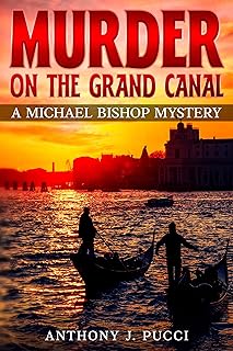 Murder on the Grand Canal: A Michael Bishop Mystery (Michael Bishop Mysteries Book 10)