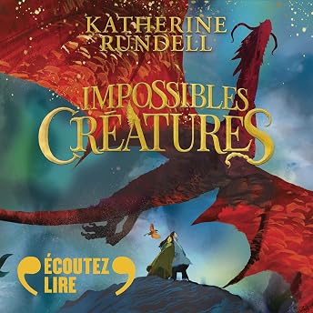 Impossibles créatures Livre Audio par Katherine Rundell episode artwork
