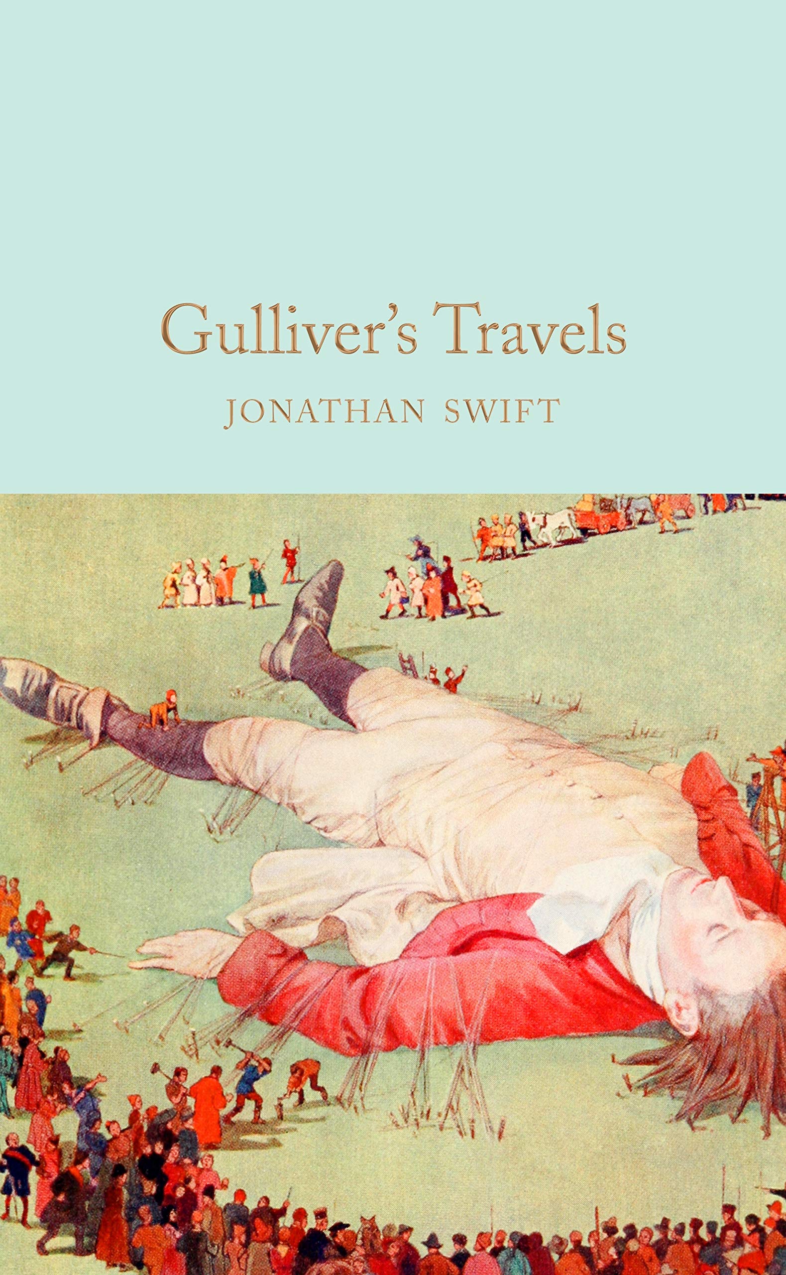 Gulliver's Travels: Jonathan Swift: 144 (Macmillan Collector's Library, 144)