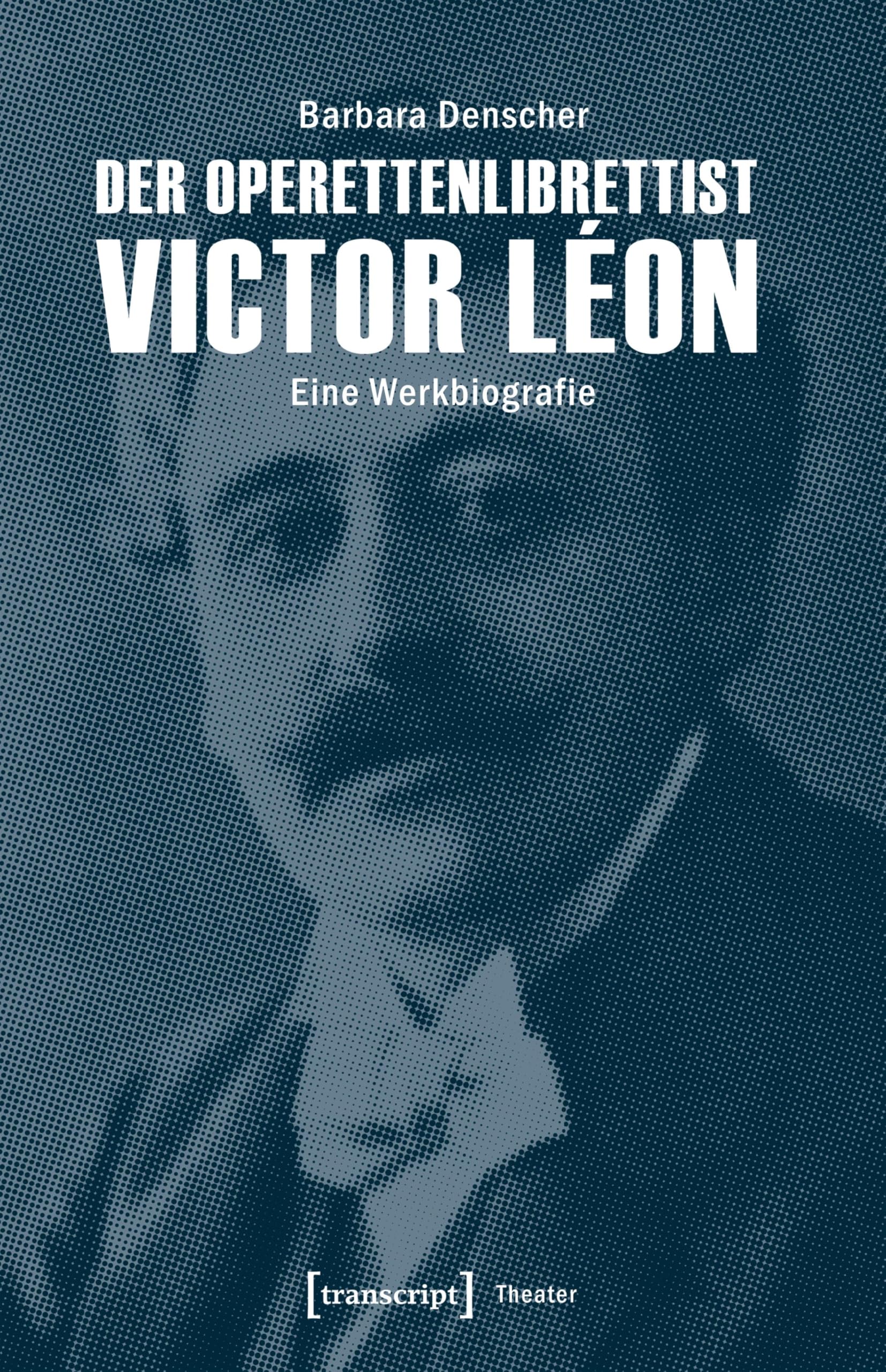 Victor Léon livre opérette viennoise et histoire du théâtre musical allemand Theater 103