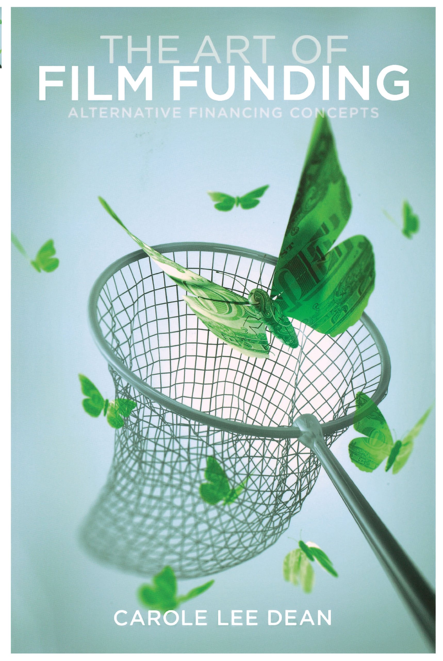 Buy The Art of Film Funding: Alternative Financing Concepts — BookShops.in