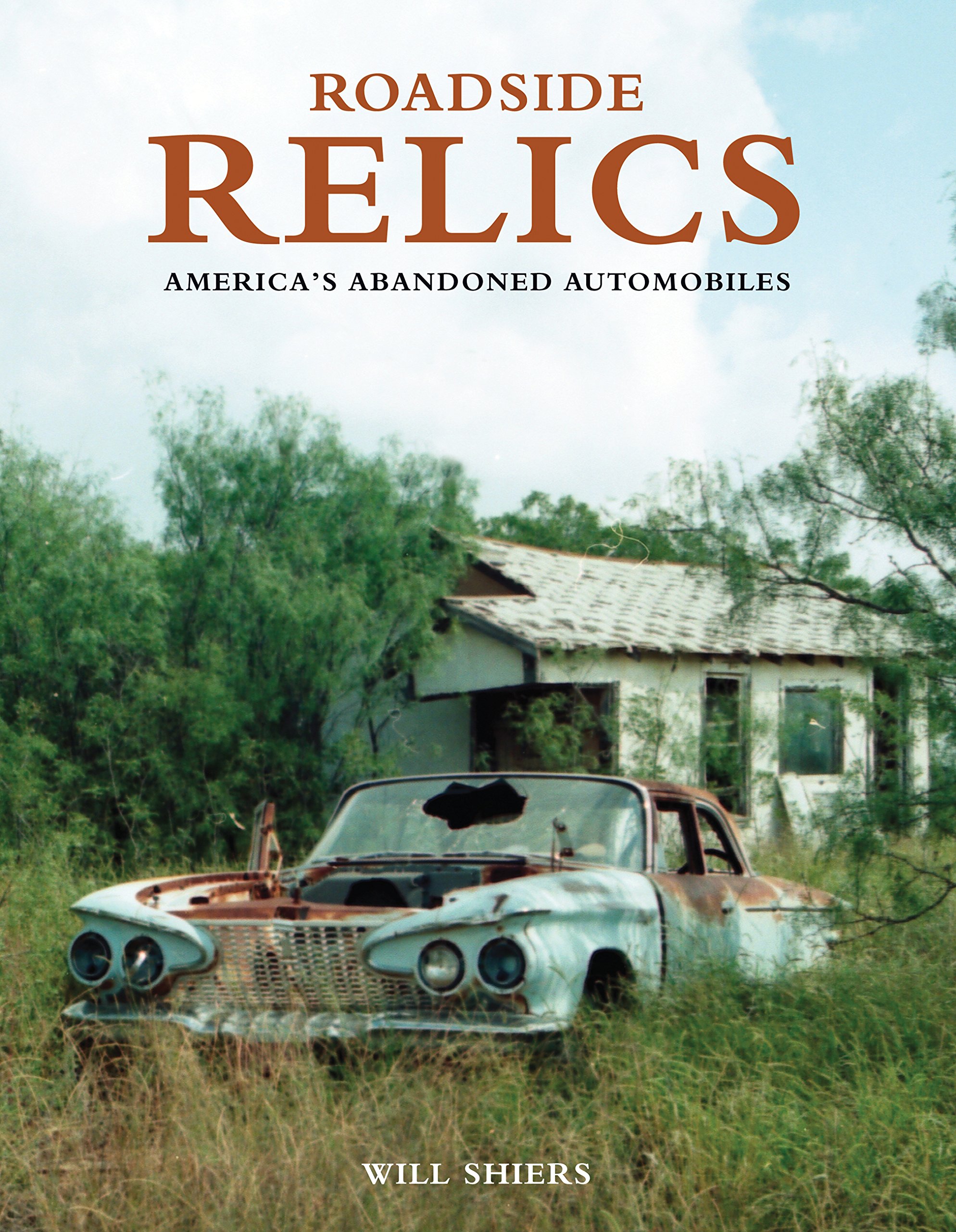 Buy Roadside Relics: America's Abandoned Automobiles — BookShops.in