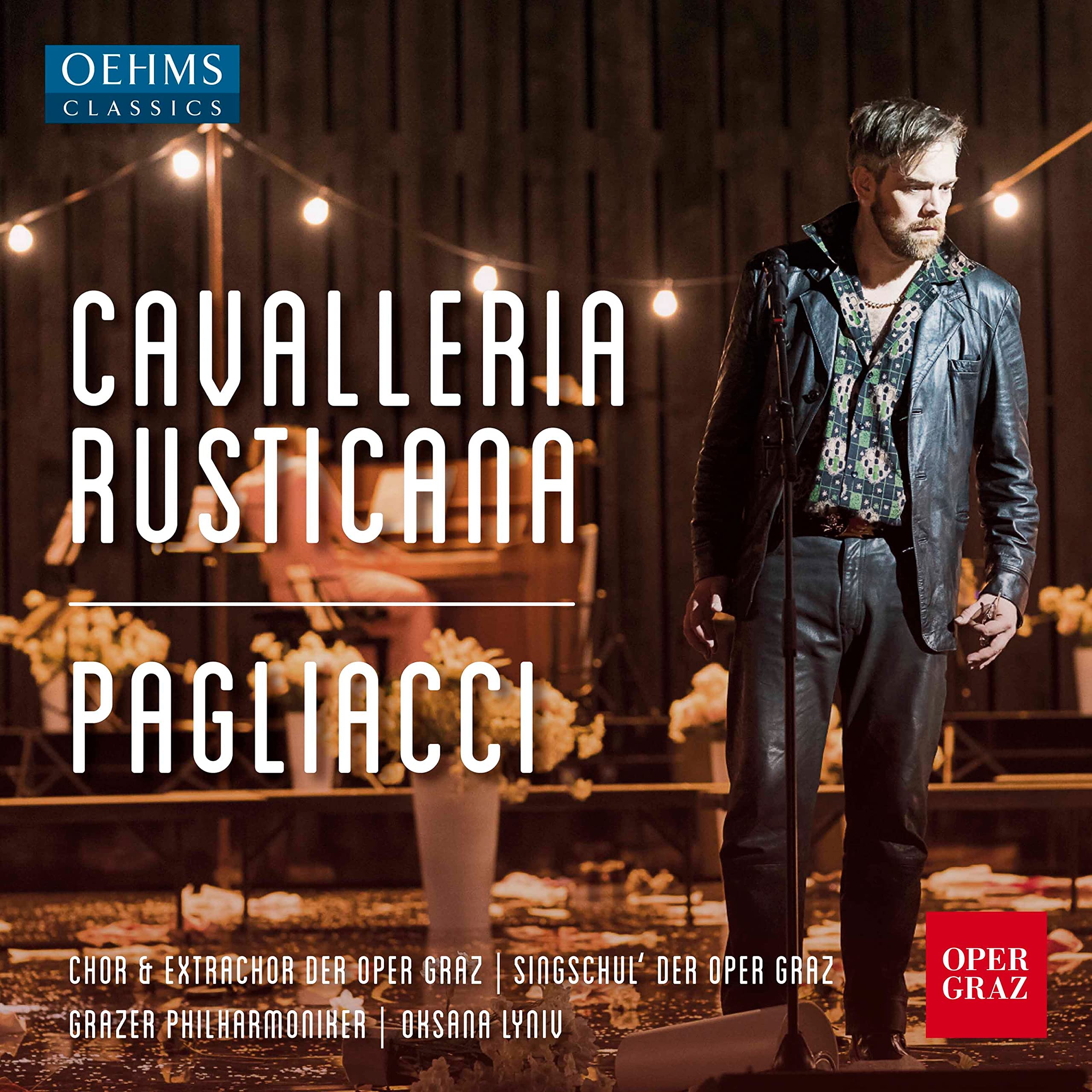 Pietro Mascagni: Cavalleria rusticana, Ruggero Leoncavallo: Pagliacci