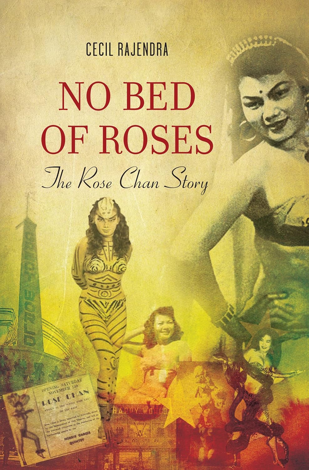 No Bed of Roses The Rose Chan Story Rajendra, Cecil 9789814408202