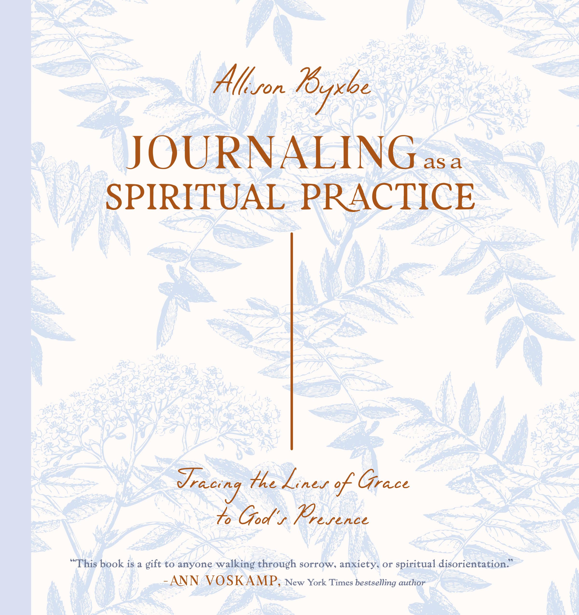 Journaling as a Spiritual Practice: Tracing the Lines of Grace to God's Presence
