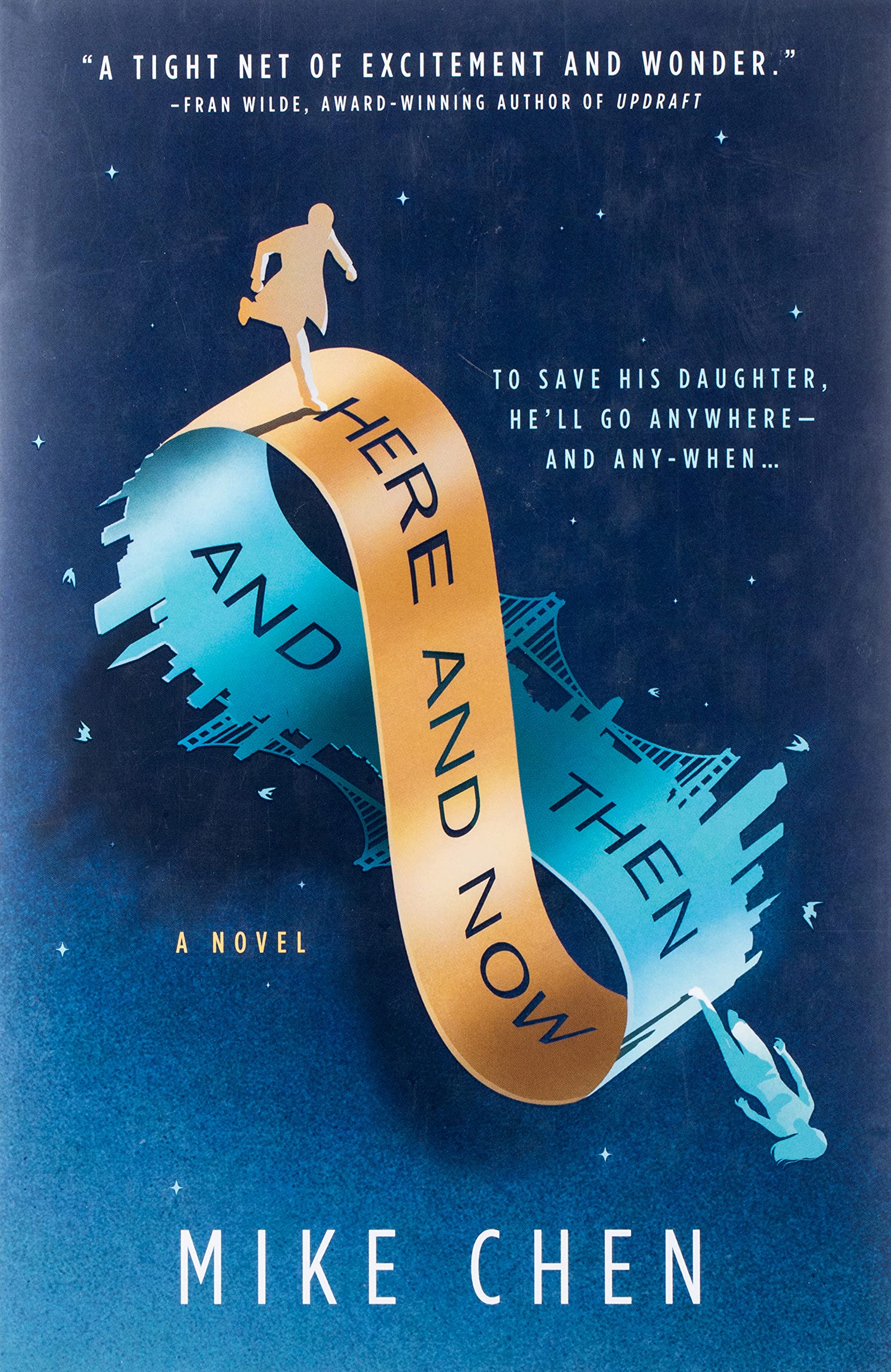 Here and Now and Then: A Novel Chen, Mike