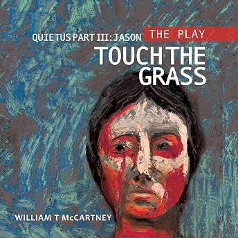 Touch the Grass Audiobook by william t mccartney episode artwork