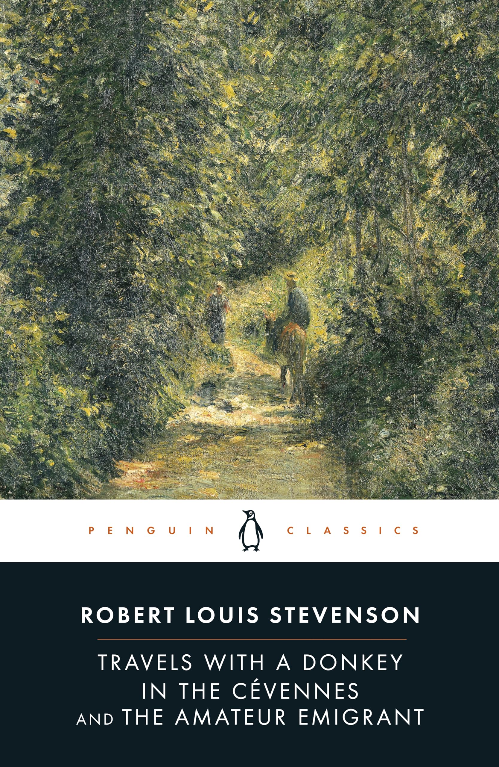Travels with a Donkey in the Cévennes and the Amateur Emigrant (Penguin Classics)