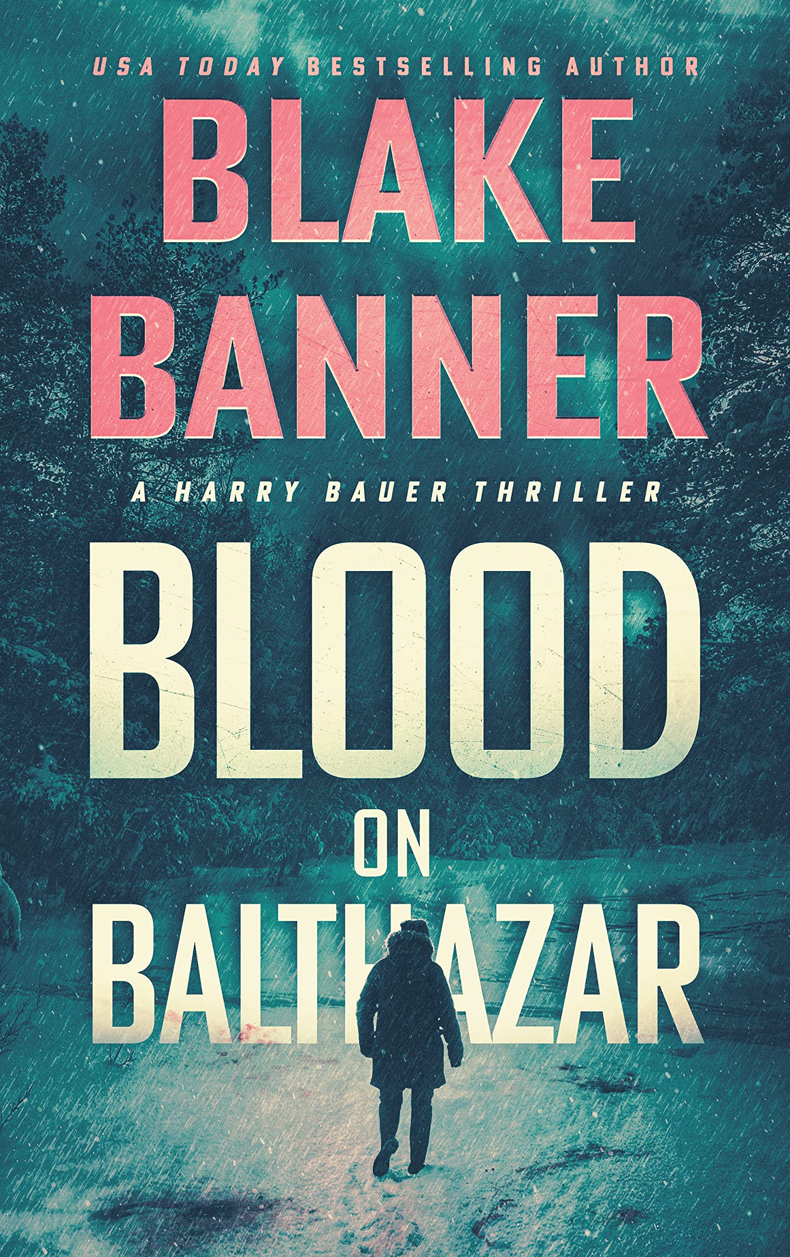 Blood on Balthazar (Harry Bauer Book 13)