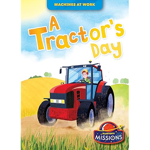 A Tractor's Day (Machines at Work)