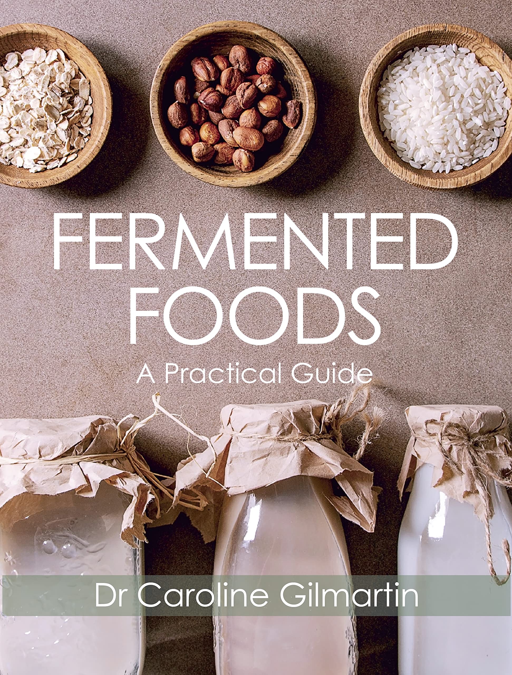 Crowood Press (UK) Fermented Foods: A Practical Guide