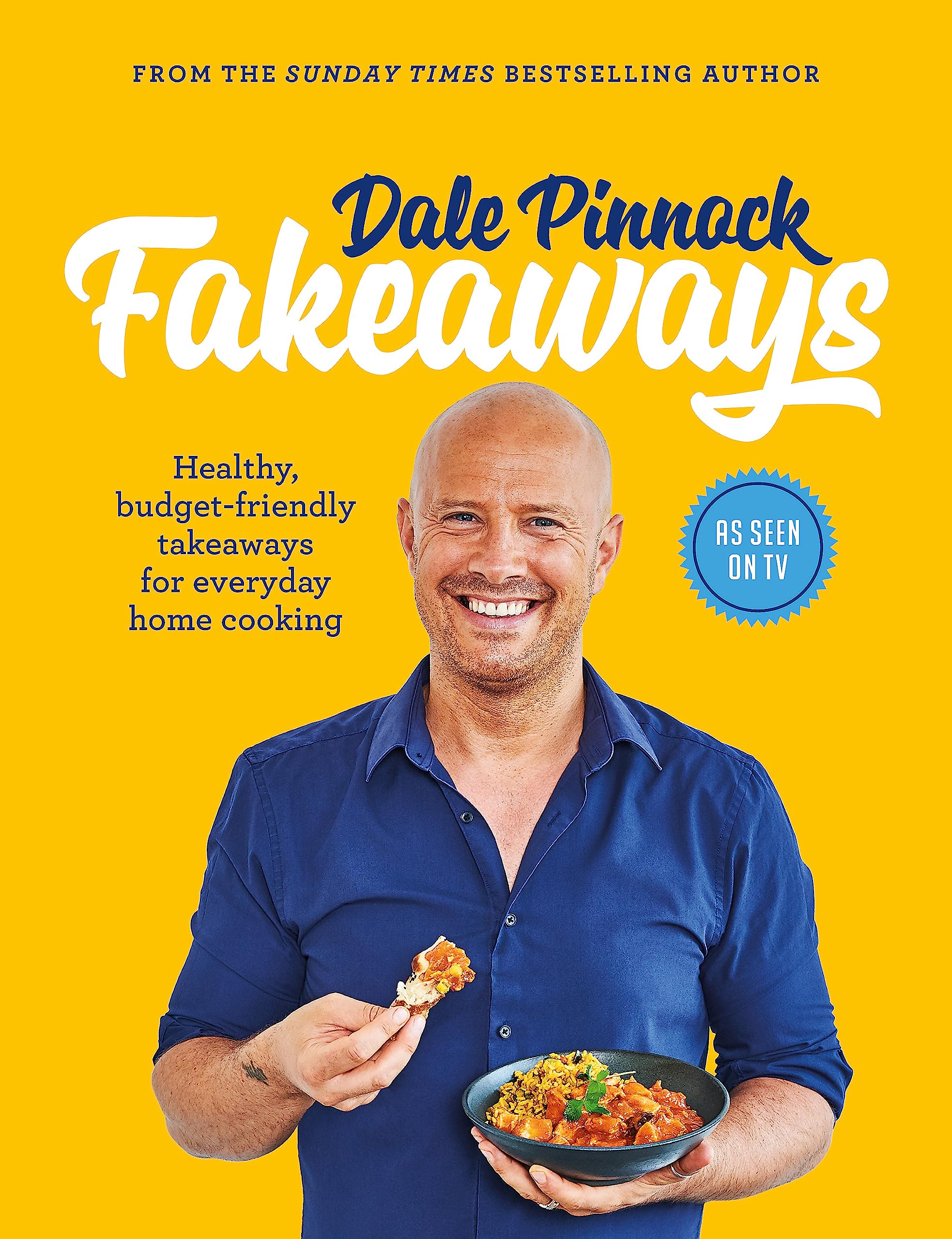 Buy Dale Pinnock Fakeaways: Healthy, budget-friendly takeaways for everyday homecooking (Dale Pinnock Cookbooks) — BookShops.in
