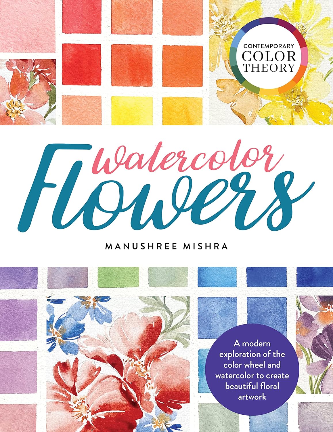 Contemporary Color Theory: Watercolor Flowers: A Modern Exploration of ...