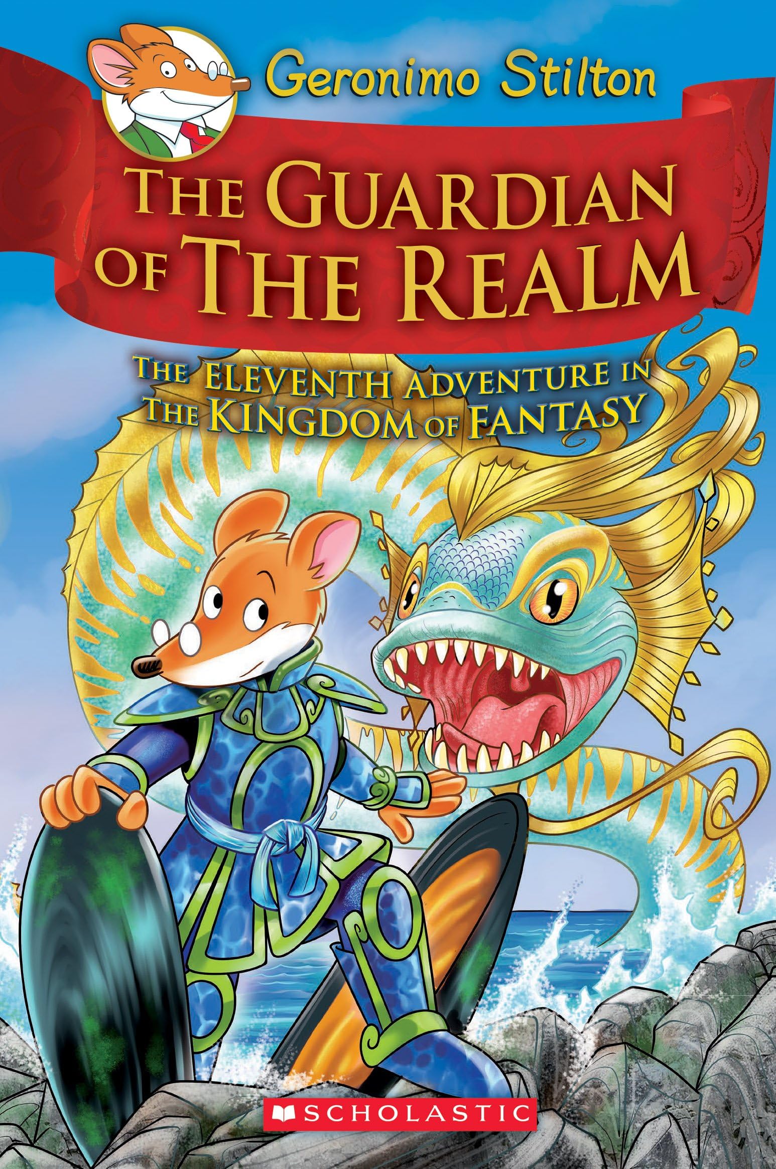The Guardian of the Realm 11 Geronimo Stilton and the Kingdom of Fantasy