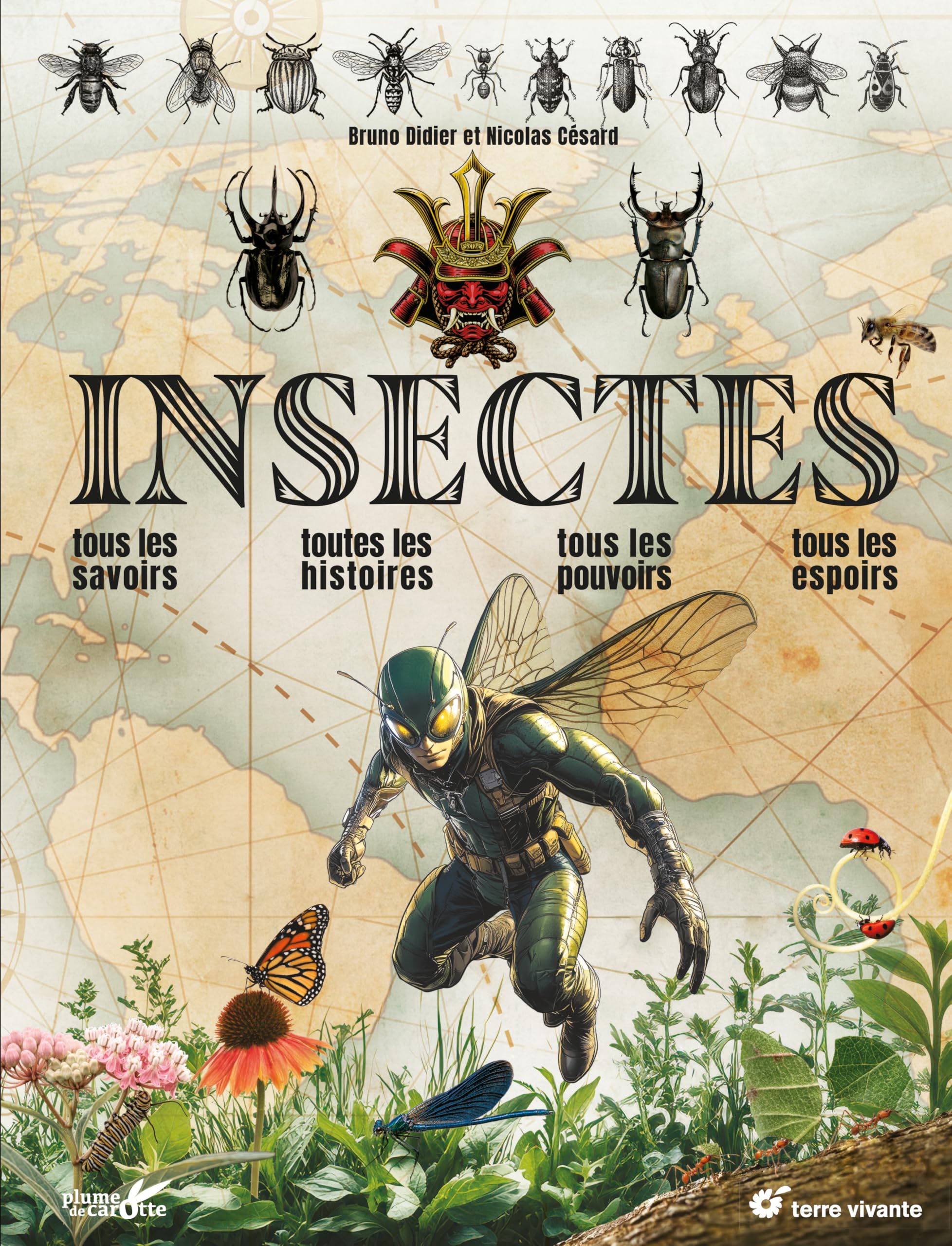 Insectes: Tous les savoirs, toutes les histoires, tous les pouvoirs, tous les espoirs…