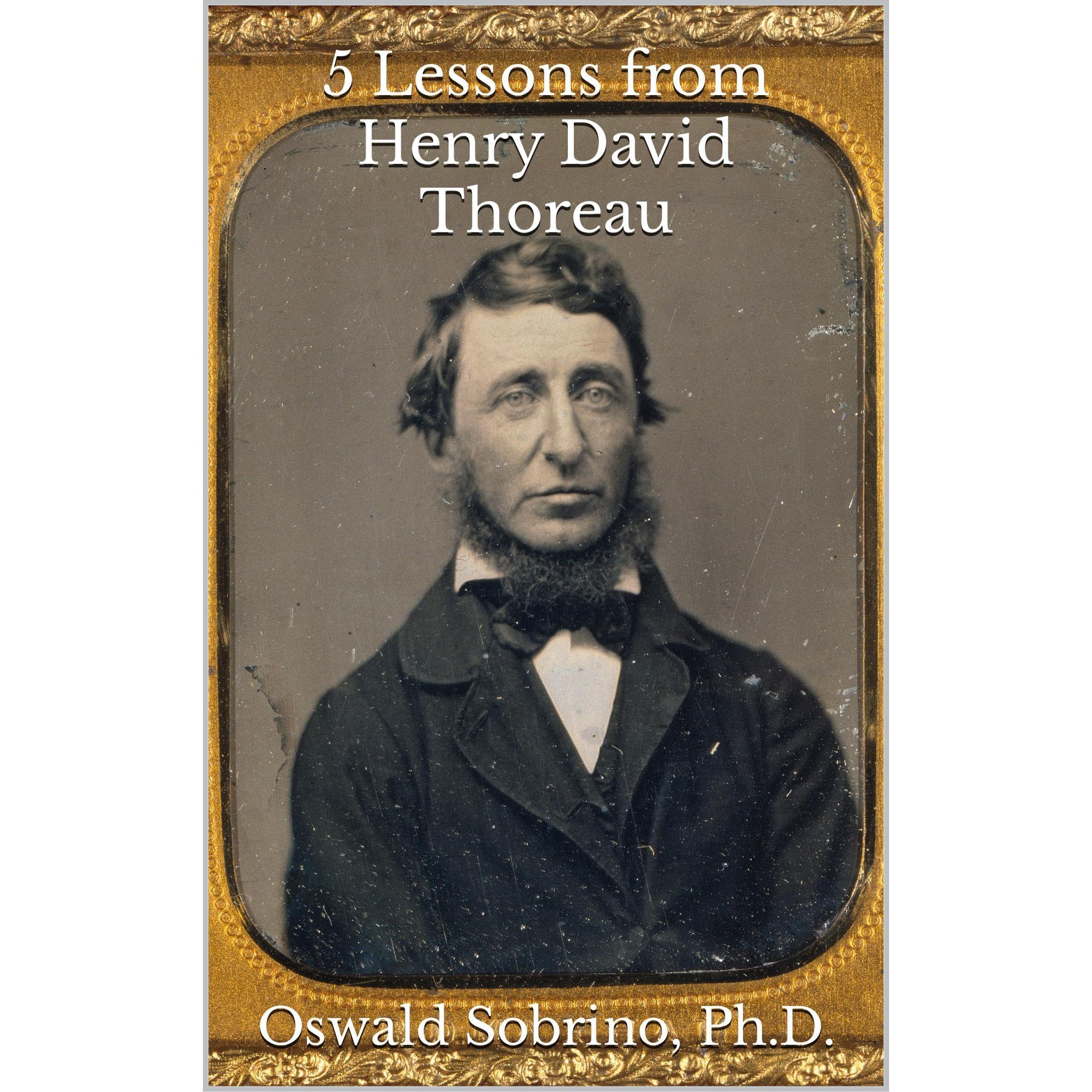 5 Lessons from Henry David Thoreau