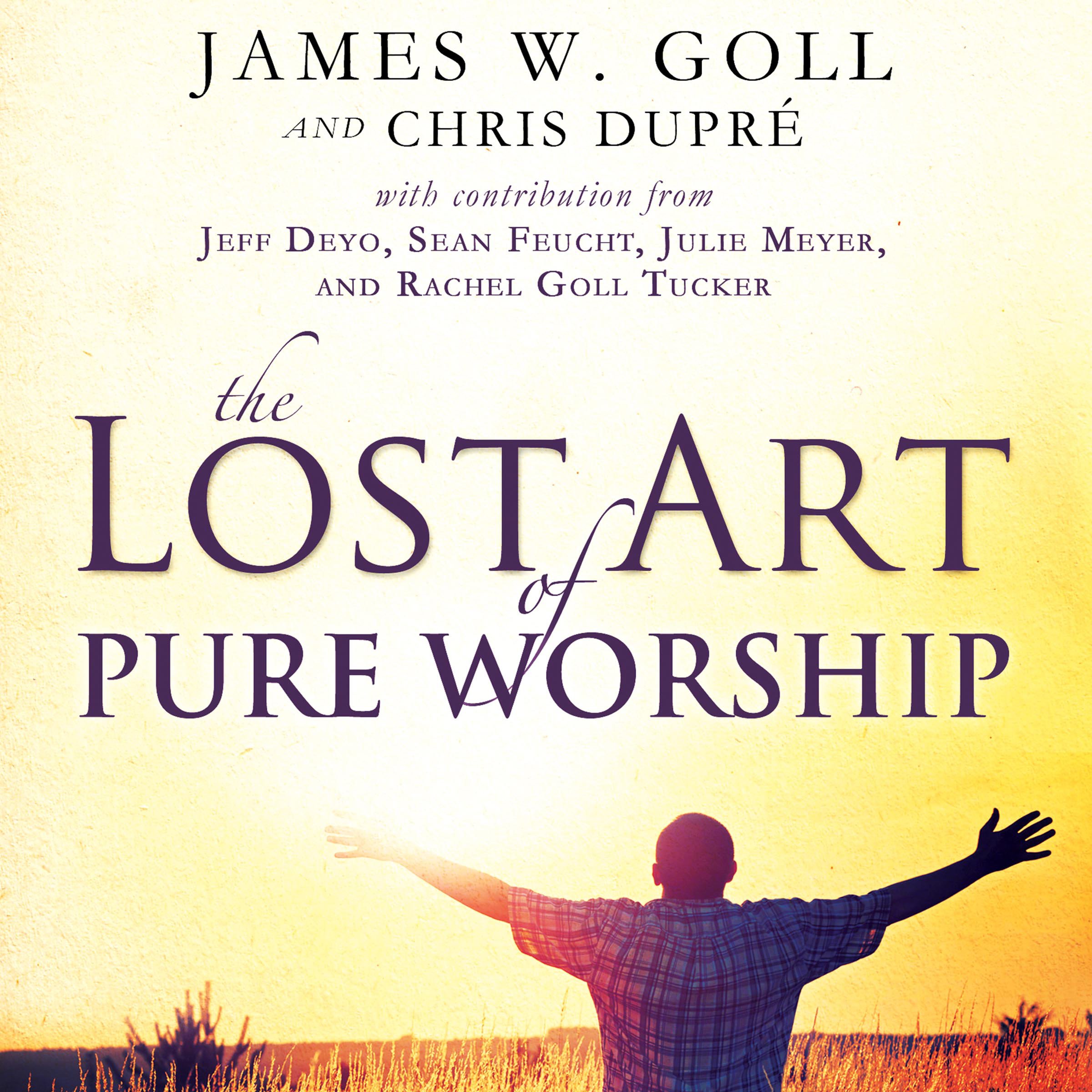 The Lost Art of Pure Worship