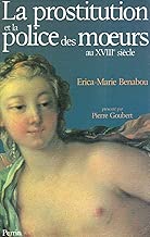 Download La prostitution et la police des moeurs au XVIIIe siècle PDF