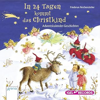 In 24 Tagen kommt das Christkind Hörbuch von Friederun Reichenstetter episode artwork