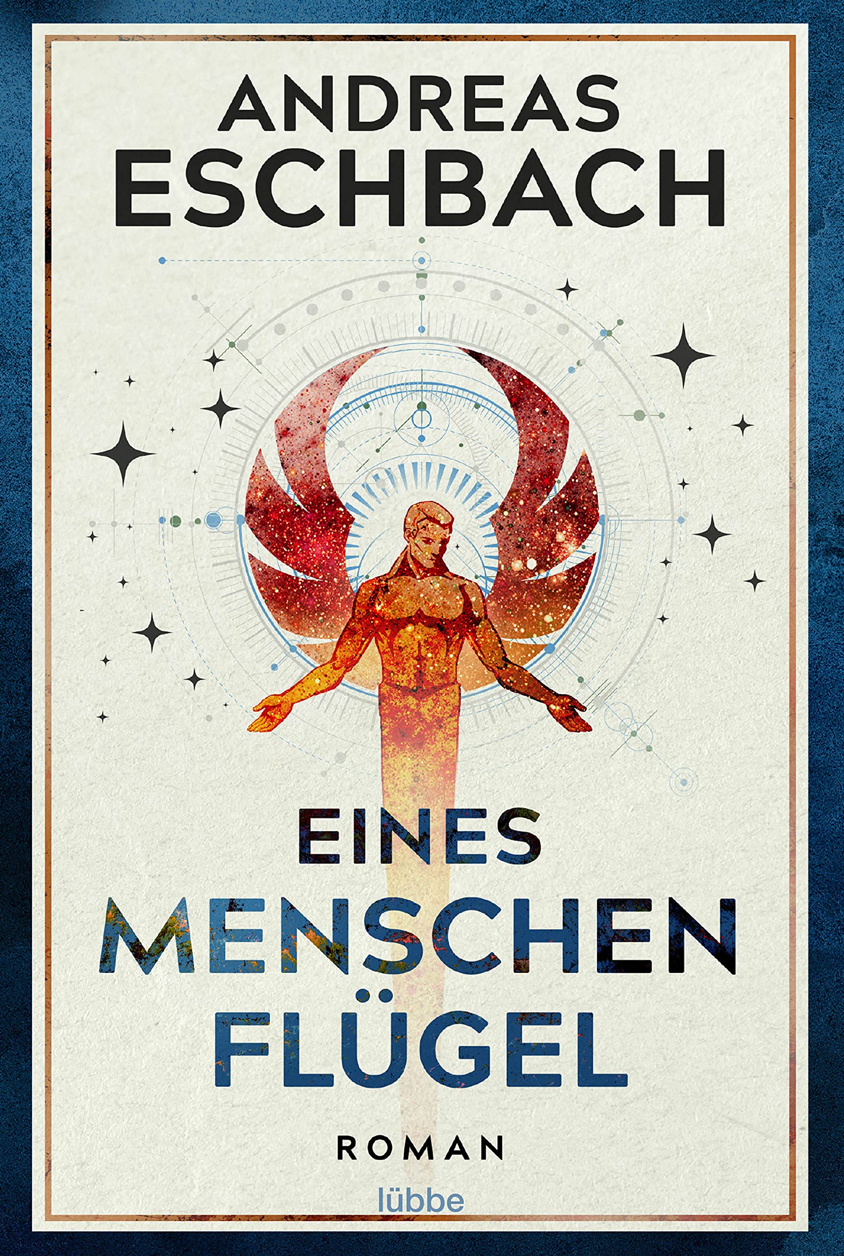 Eines Menschen Flügel: Roman