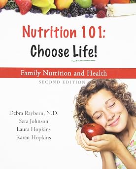 Nutrition 101 Choose Life a Family Nutrition and Health Program