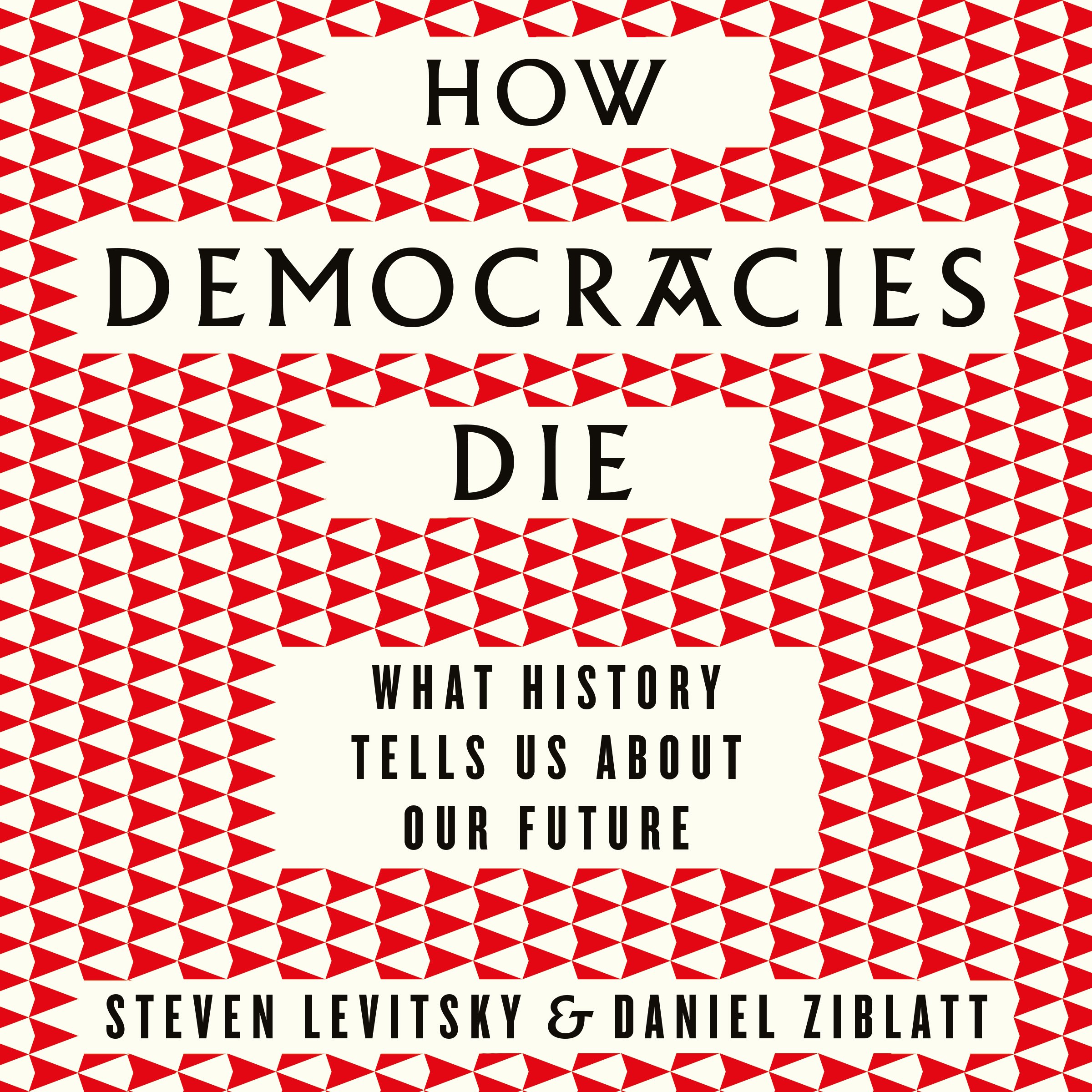 How Democracies Die
