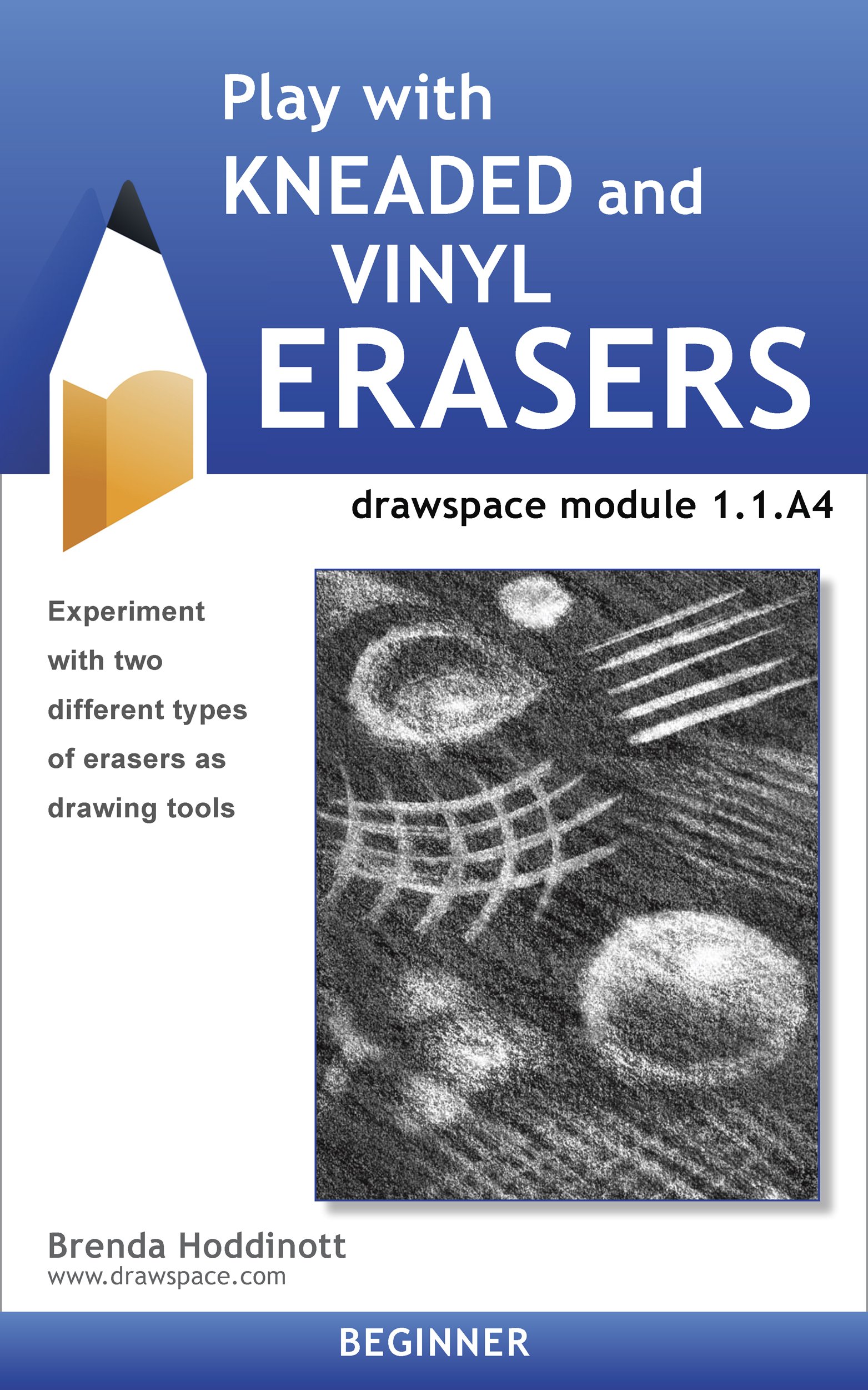 Play with Kneaded and Vinyl Erasers: drawspace module 1.1.A4
