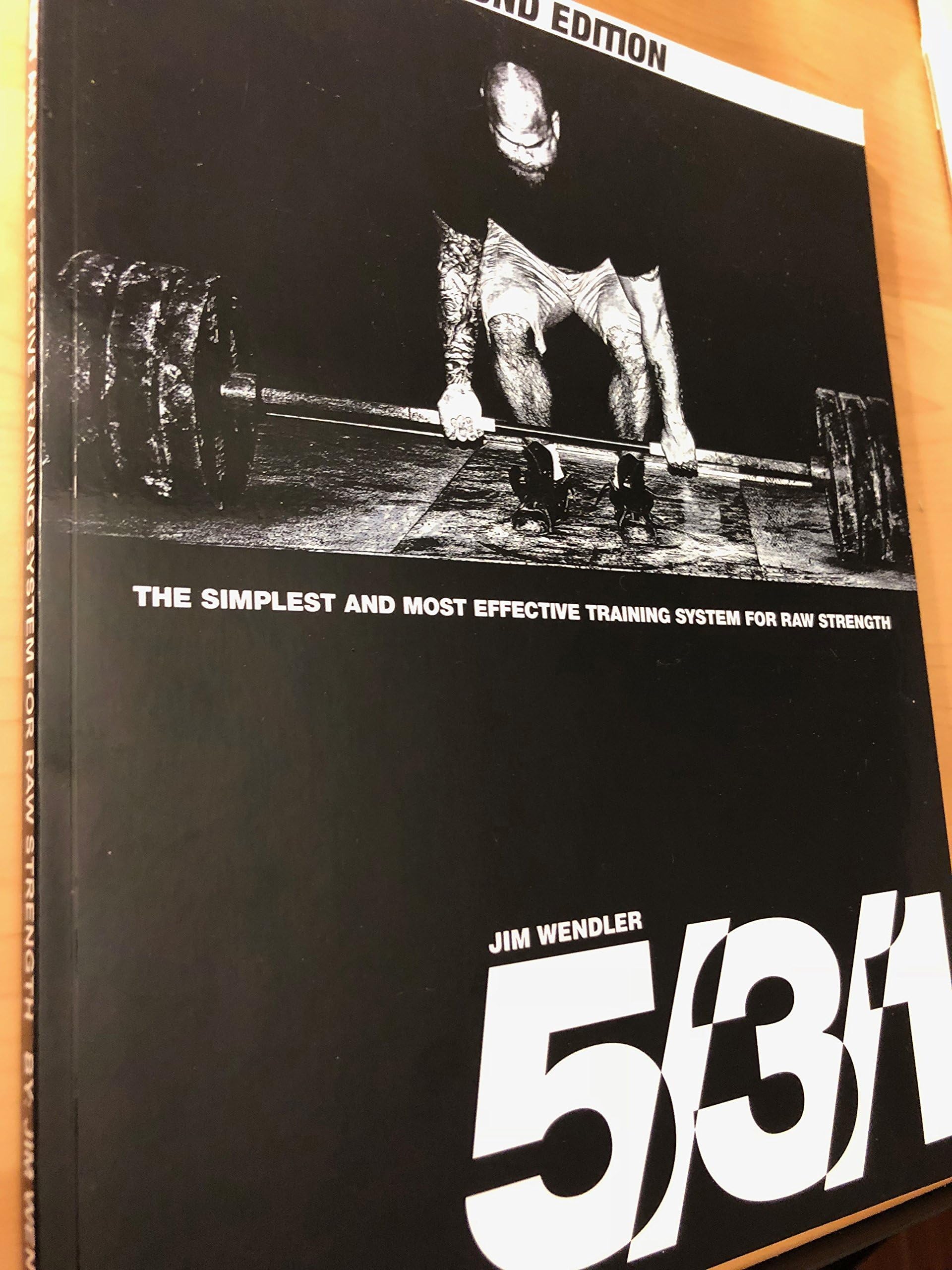5/3/1: The Simplest and Most Effective Training System for Raw Strength (2nd Edition)