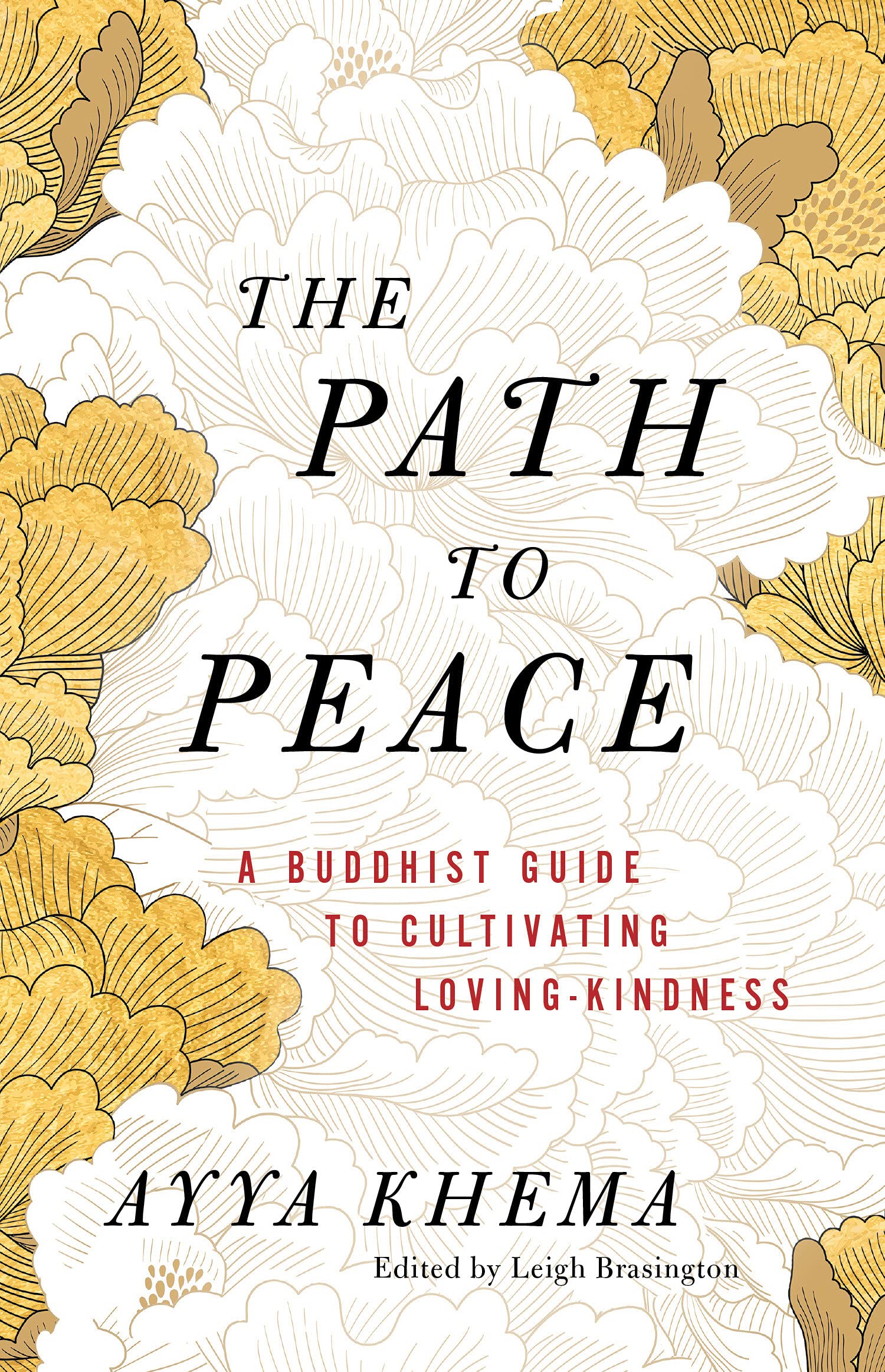 Shambhala Publications The Path to Peace: A Buddhist Guide to Cultivating Loving-Kindness