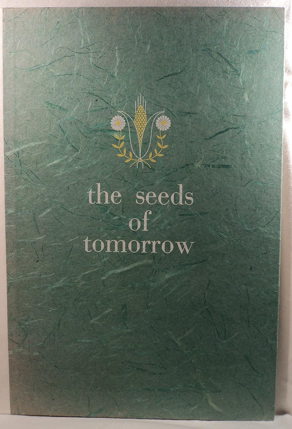 the seeds of tomorrow. FerryMorse Seed Company 18561956. 47 pages