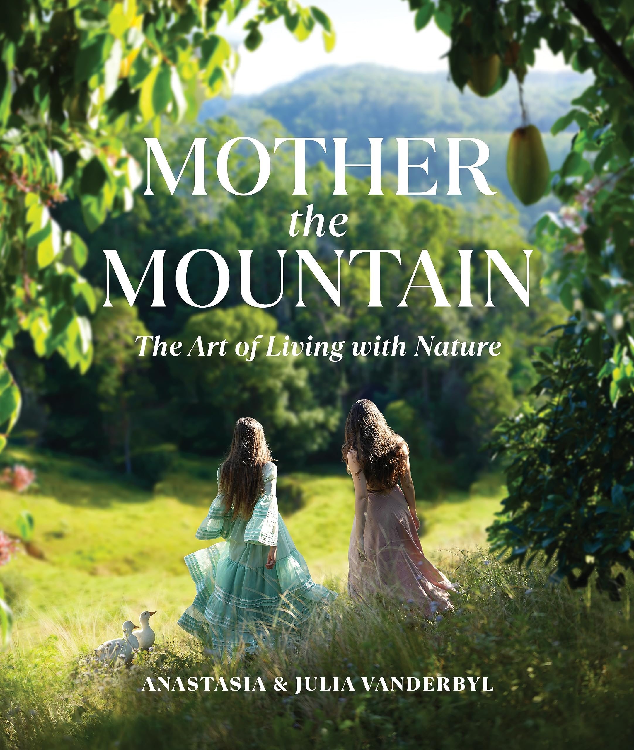 DK Mother the Mountain: The Art of Living with Nature